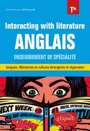Icon image Anglais. Enseignement de spécialité de langues, littératures et cultures étrangères et régionales. Interacting with literature. Classe de terminale