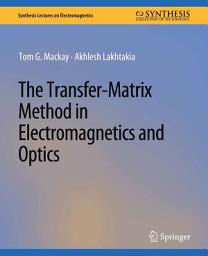 Icon image The Transfer-Matrix Method in Electromagnetics and Optics