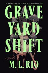 Icon image Graveyard Shift: A Novella