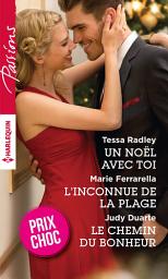 Icon image Un Noël avec toi - L'inconnue de la plage - Le chemin du bonheur