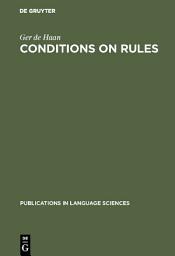 Icon image Conditions on Rules: The Proper Balance between Syntax and Semantics, Edition 2
