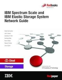 Icon image IBM Spectrum Scale and IBM Elastic Storage System Network Guide