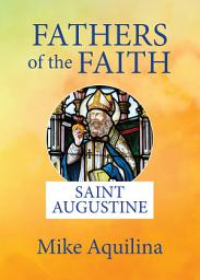 Icon image Fathers of the Faith: Saint Augustine