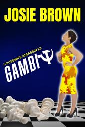 Icon image The Housewife Assassin's Gambit: Book 23 - The Housewife Assassin Series