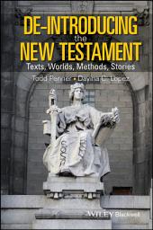 Icon image De-Introducing the New Testament: Texts, Worlds, Methods, Stories