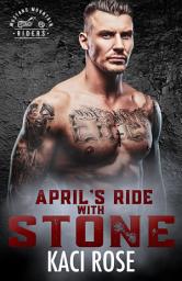 Icon image April’s Ride with Stone: Father's Best Friend Romance, Age Gap Romance, MC Romance, Mustang Mountain, Protective Hero Romance, Alpha Hero Romance