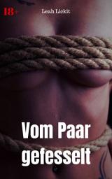 Icon image Vom Paar gefesselt: BDSM Story, Ausgabe 2