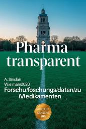 Icon image Pharma transparent: Wie man Forschungsdaten zu Medikamenten kritisch liest und informierte Gesundheitsentscheidungen trifft