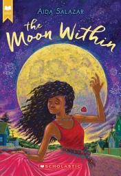 Icon image The Moon Within (Scholastic Gold)