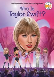 Icon image Who Is Taylor Swift?