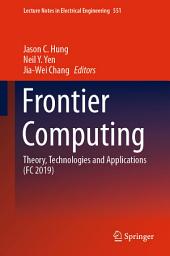 Icon image Frontier Computing: Theory, Technologies and Applications (FC 2019)