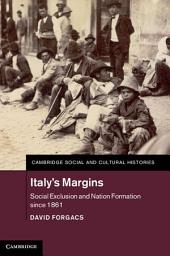Icon image Italy's Margins: Social Exclusion and Nation Formation since 1861
