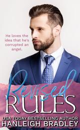 Icon image Revised Rules: A Hanleigh's London Billionaire Romance