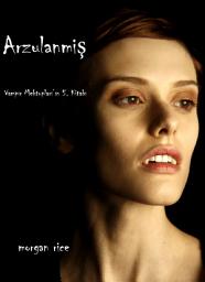 Icon image Arzulanmış (Vampir Günlükleri 5. Kitap)