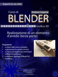 Icon image Corso di Blender – Grafica 3D. Livello 12: Realizzazione di un elemento d’arredo (terza parte)