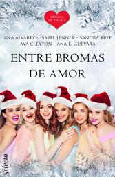 Icon image Entre bromas de amor (Ebrias de amor)