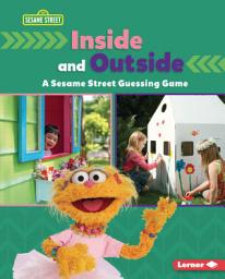 Icon image Inside and Outside: A Sesame Street ® Guessing Game