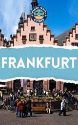 Icon image Frankfurt Travel Guide 2026: Must-see attractions, wonderful hotels, excellent restaurants, valuable tips and so much more!