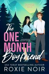 Icon image The One Month Boyfriend: An Enemies-to-Lovers Romance