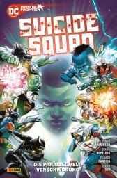 Icon image Suicide Squad - Bd. 2 (4. Serie): Die Parallelwelt-Verschwörung
