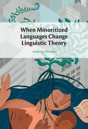 Icon image When Minoritized Languages Change Linguistic Theory