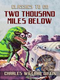 Icon image Two Thousand Miles Below: Restored Classics to Go Edition
