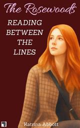 Icon image Reading Between The Lines (The Rosewoods, #4)