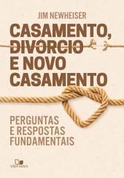 Icon image Casamento, divórcio e novo casamento: Perguntas e respostas fundamentais
