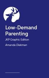 Icon image Low-Demand Parenting – JKP Graphic Edition