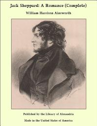 Icon image Jack Sheppard: A Romance (Complete)