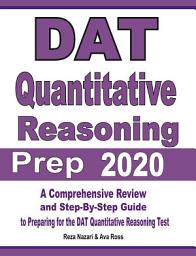 Icon image DAT Quantitative Reasoning Prep 2020: A Comprehensive Review and Step-By-Step Guide to Preparing for the DAT Quantitative Reasoning Test