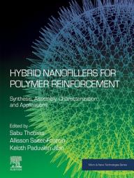 Icon image Hybrid Nanofillers for Polymer Reinforcement: Synthesis, Assembly, Characterization, and Applications