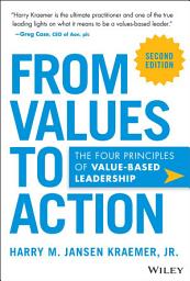 Icon image From Values to Action: The Four Principles of Value-Based Leadership, Edition 2