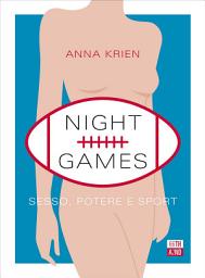 Icon image Night Games: Sesso, potere e sport