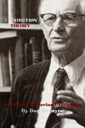 Icon image Attribution Theory: A Guide to Heiderian Psychology