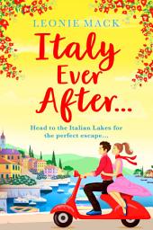 Icon image Italy Ever After: A sizzling romantic read