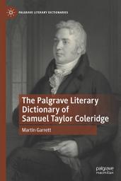 Icon image The Palgrave Literary Dictionary of Samuel Taylor Coleridge