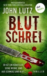 Icon image Blutschrei: Thriller: Ein Frank-Quinn-Thriller 2 | Er ist ein Künstler – seine Werke sind aus Schmerz und Blut ...