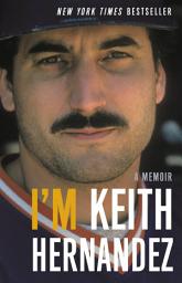 Icon image I'm Keith Hernandez: A Memoir