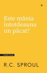 Icon image Este mânia întotdeauna un păcat?