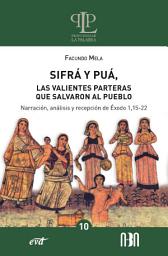 Imagen de ícono de Sifrá y Puá, las parteras que salvaron al pueblo: Narración, análisis y recepción de Éxodo 1,15-22