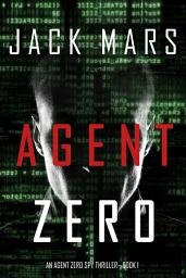 Icon image Agent Zero (An Agent Zero Spy Thriller—Book #1)