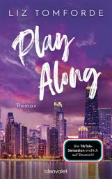 Icon image Play Along: Roman - TikTok made me buy it: Sports Romance trifft auf eine Vegas Wedding und Fake Dating – endlich auf Deutsch!
