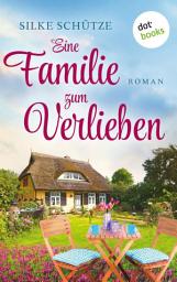 Icon image Eine Familie zum Verlieben: Roman