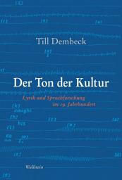 Icon image Der Ton der Kultur: Lyrik und Sprachforschung im 19. Jahrhundert