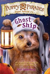 Icon image Puppy Pirates Super Special #1: Ghost Ship