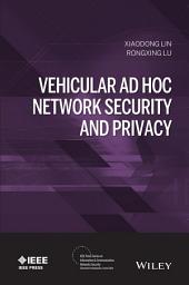 Icon image Vehicular Ad Hoc Network Security and Privacy