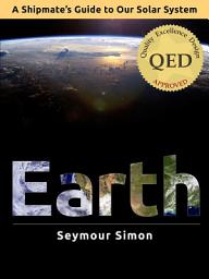 Icon image Earth: A Shipmate's Guide to Our Solar System