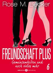 Icon image Freundschaft Plus. Gemeinsamkeiten und noch vieles mehr, 6