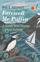 Icon image Farewell Mr Puffin: A small boat voyage to Iceland